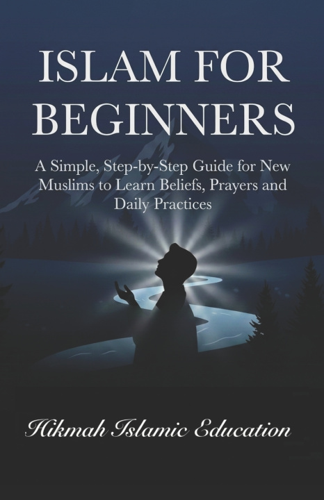 Könyv Islam for Beginners Hikmah Islamic Education