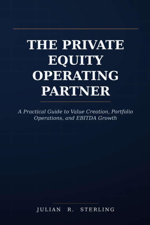 Carte The Private Equity Operating Partner Julian R. Sterling