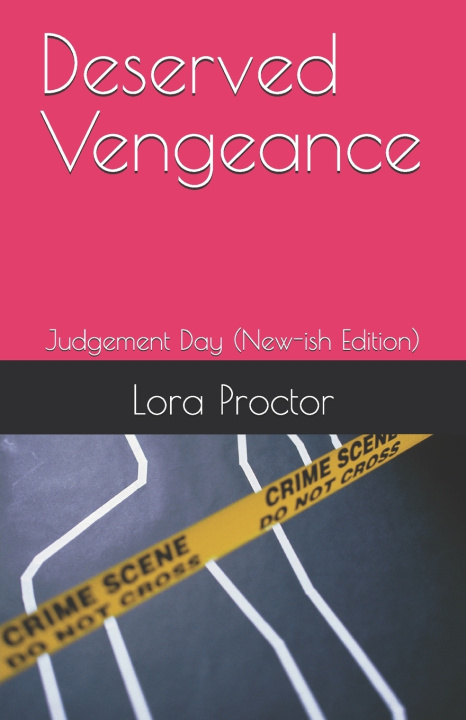 Könyv Deserved Vengeance Lora Proctor