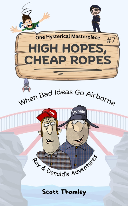 Carte HIGH HOPES, CHEAP ROPES Scott Thomley