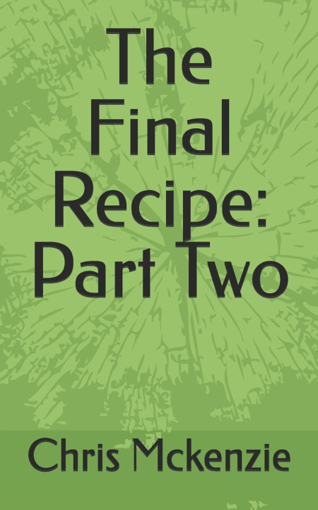 Könyv The Final Recipe Chris Mckenzie