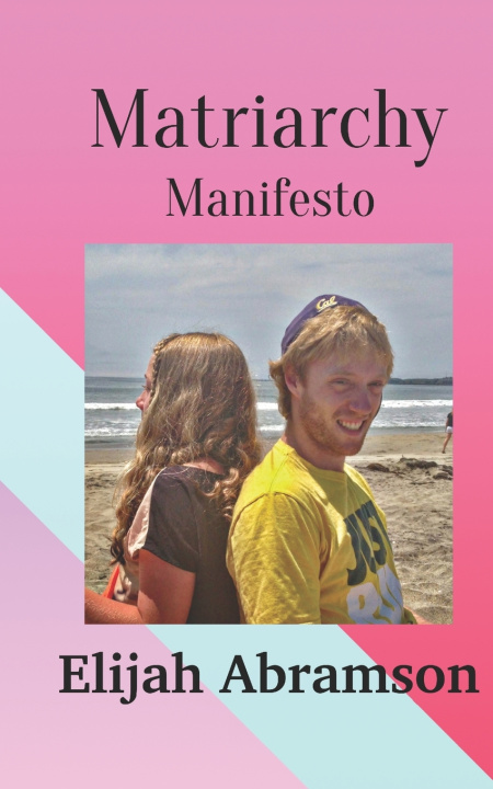Buch Matriarchy Manifesto Elijah Abramson