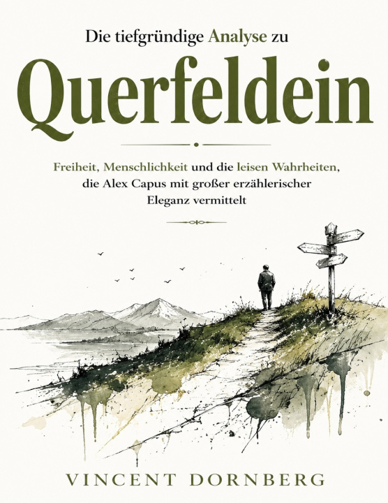 Buch Die tiefgründige Analyse zu Querfeldein Vincent Dornberg