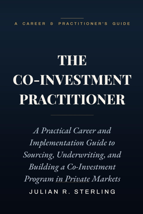 Könyv The Co-Investment Practitioner Julian R. Sterling