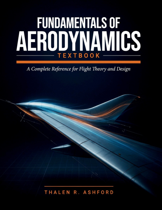 Kniha Fundamentals of Aerodynamics Textbook Thalen R. Ashford