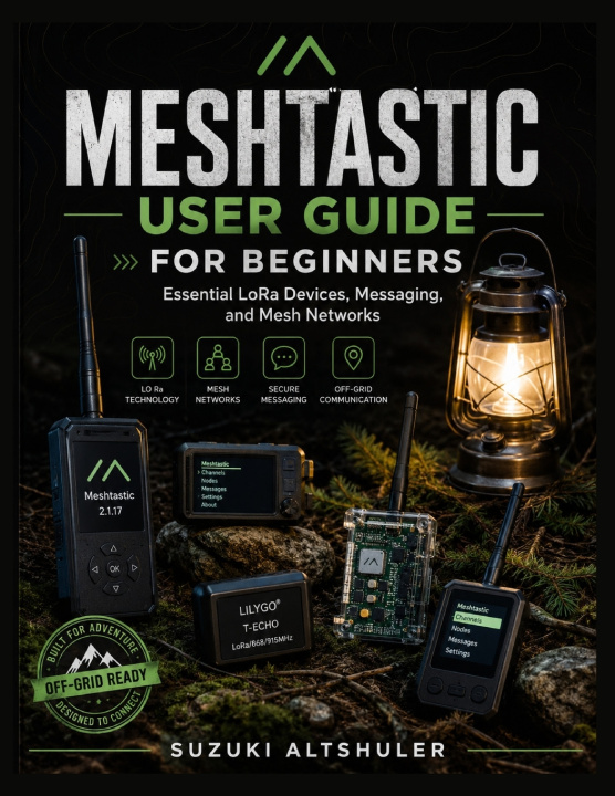 Könyv MESHTASTIC USER GUIDE FOR BEGINNERS SUZUKI ALTSHULER
