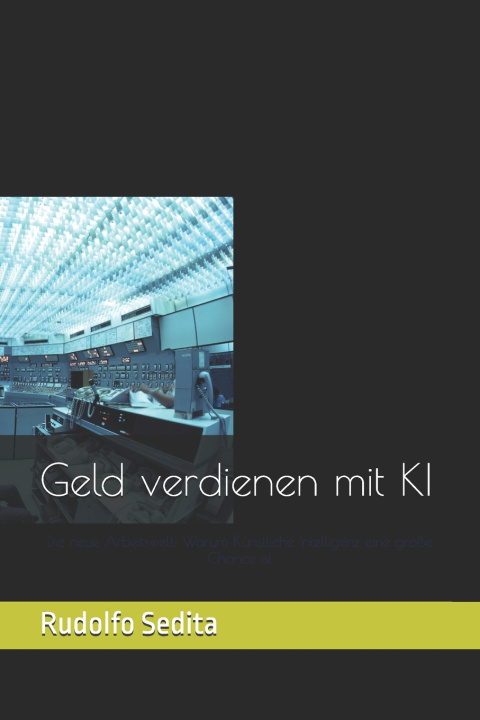 Könyv Geld verdienen mit KI Rudolfo Sedita