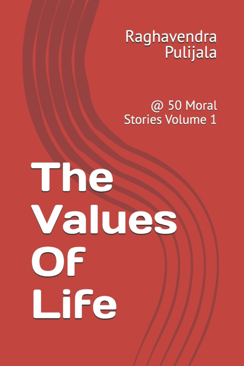 Kniha The Values Of Life Raghavendra Pulijala
