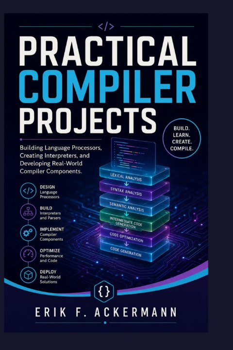 Kniha Practical Compiler Projects Erik F. Ackermann