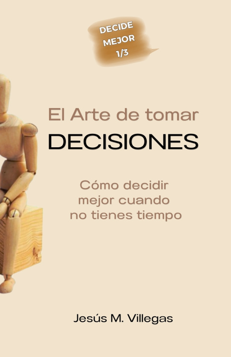 Könyv El arte de tomar decisiones Jesús M. Villegas