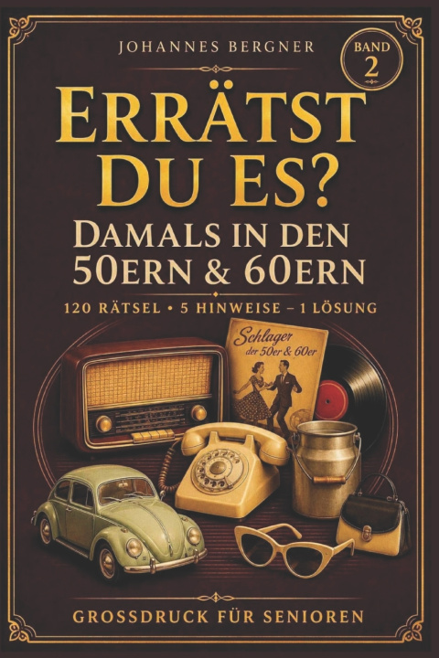 Buch ERRÄTST DU ES? - Damals in den 50ern & 60ern Johannes Bergner