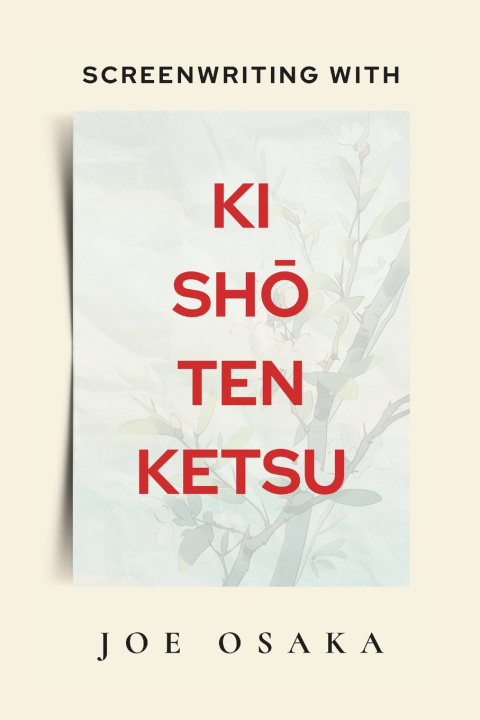 Książka Screenwriting with Kishōtenketsu Joe Osaka
