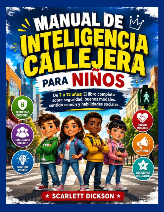 Buch MANUAL DE INTELIGENCIA CALLEJERA PARA NIÑOS SCARLETT DICKSON