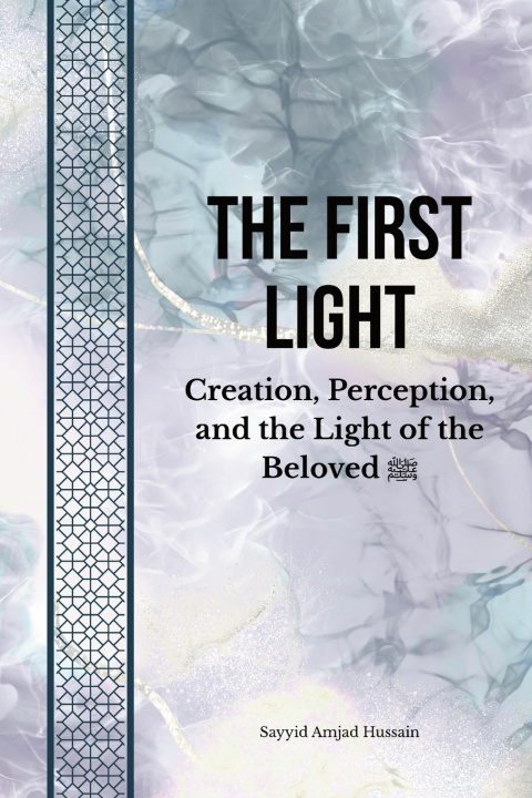 Book The First Light Sayyid Amjad Hussain