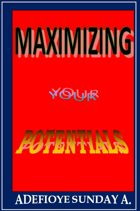 Książka Maximizing Your Potentials Sunday Adewumi Adefioye