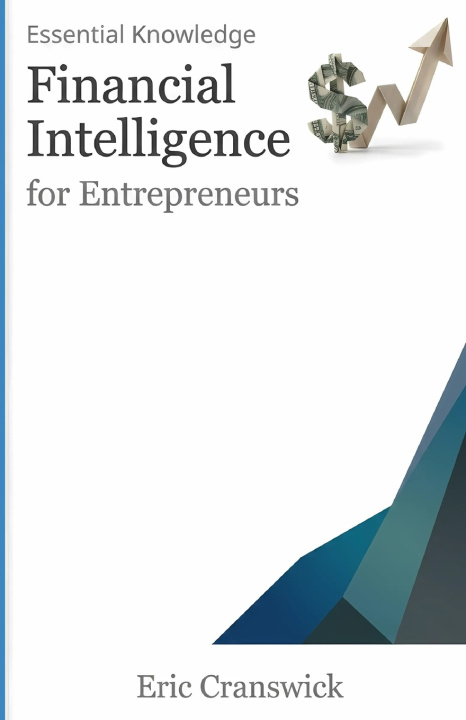 Könyv Financial intelligence for Entrepreneurs Eric Cranswick