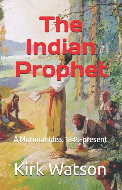 Kniha The Indian Prophet Kirk Watson