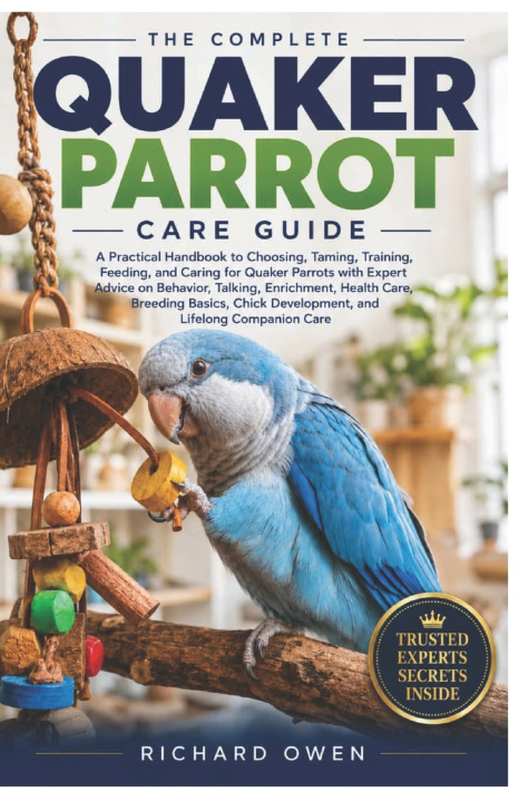 Knjiga THE COMPLETE QUAKER PARROT CARE GUIDE Richard Owen