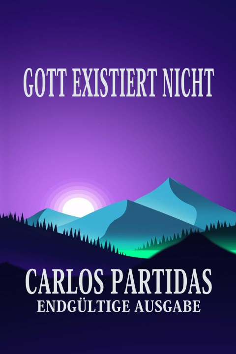 Könyv GOTT EXISTIERT NICHT Carlos L Partidas