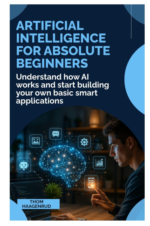 Book Artificial Intelligence for Absolute Beginners Thom Haagenrud