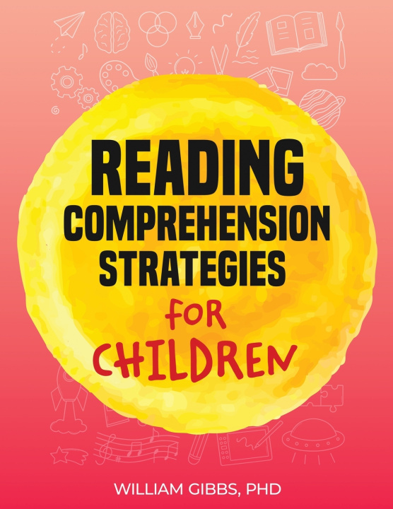 Book READING COMPREHENSION STRATEGIES WILLIAM GIBBS PHD