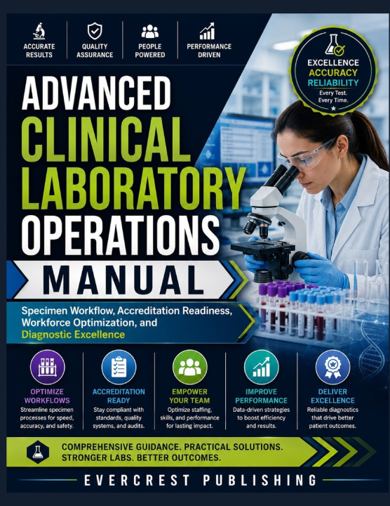 Carte ADVANCED CLINICAL LABORATORY OPERATIONS MANUAL EVERCREST PUBLISHING
