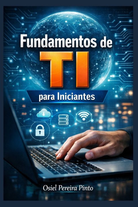 Könyv Fundamentos de TI para Iniciantes OSIEL PINTO