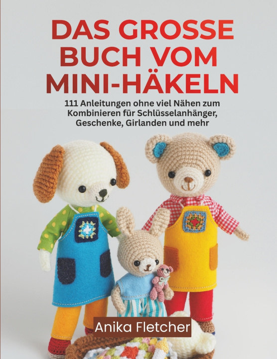 Könyv DAS GROSSE BUCH VOM MINI-HÄKELN Anika Fletcher
