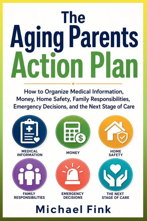 Könyv The Aging Parents Action Plan Michael Fink