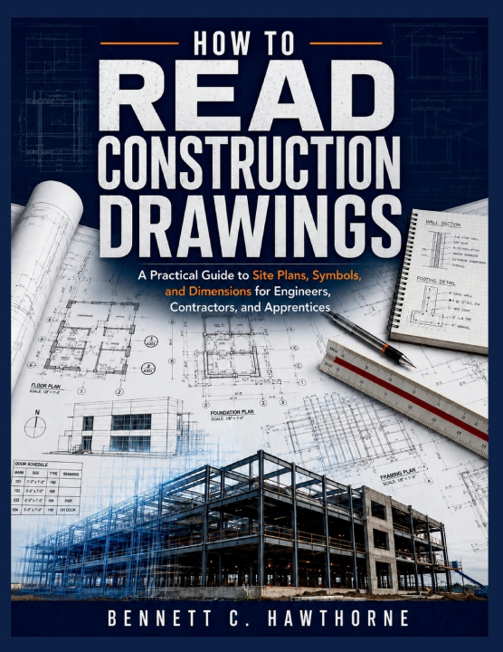 Książka How to Read Construction Drawings Bennett C. Hawthorne