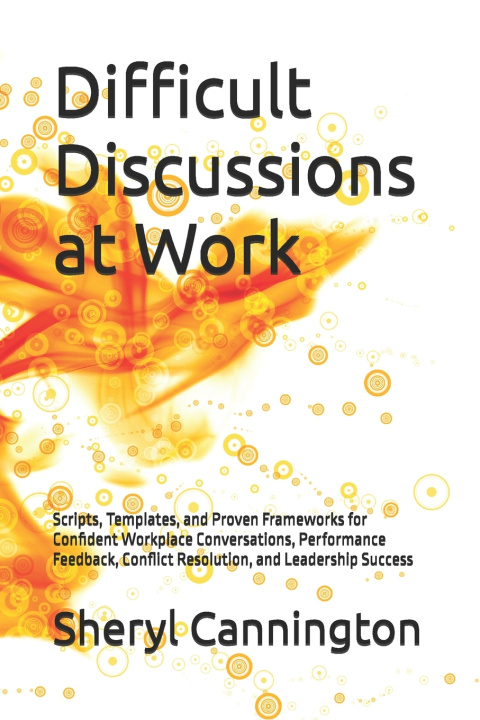 Book Difficult Discussions at Work Sheryl Cannington
