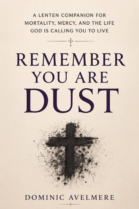 Kniha Remember You Are Dust Dominic Avelmere