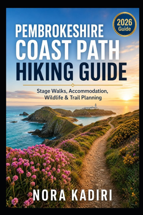 Könyv Pembrokeshire Coast Path Hiking Guide NORA KADIRI