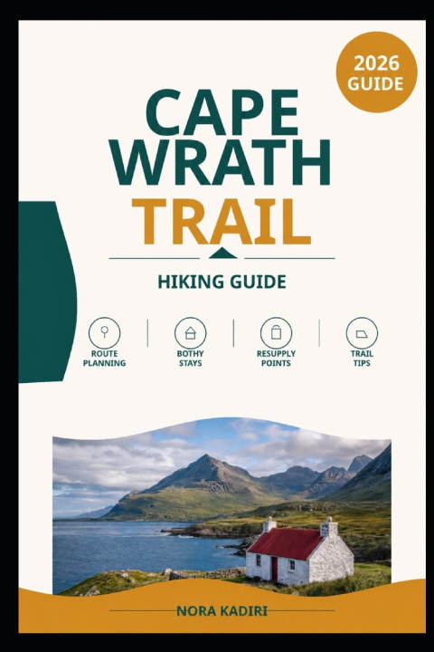 Kniha Cape Wrath Trail Hiking Guide NORA KADIRI