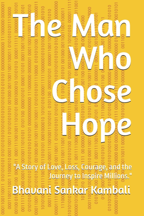Könyv The Man Who Chose Hope Bhavani Sankar Kambali