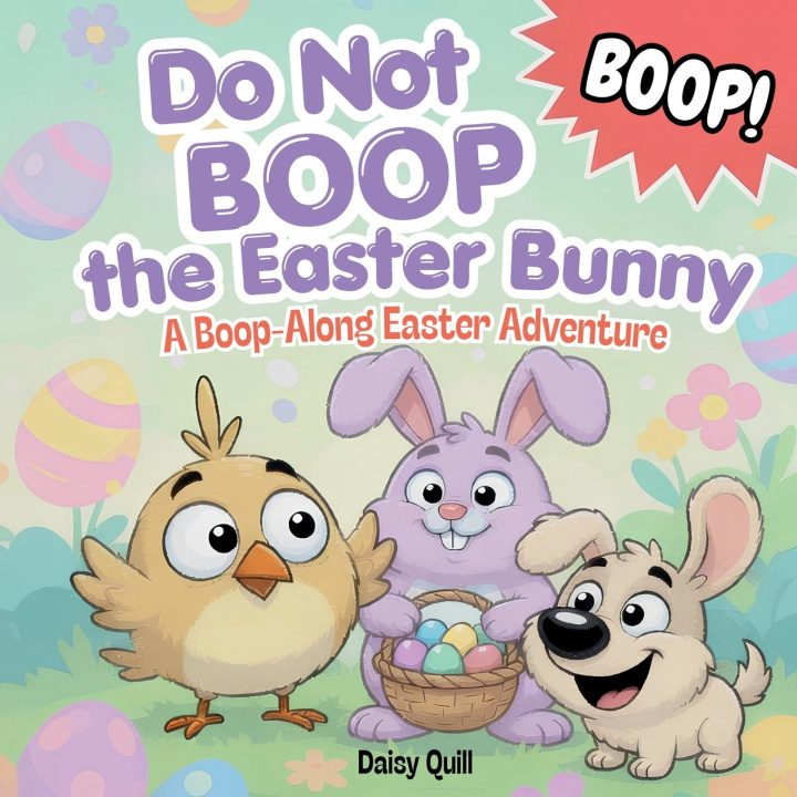 Könyv Do Not Boop the Easter Bunny Daisy Quill