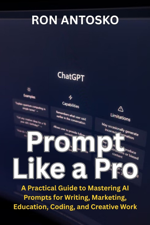 Kniha Prompt Like a Pro Ron Antosko