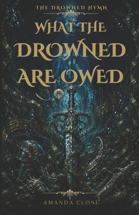 Könyv What the Drowned Are Owed Amanda Close