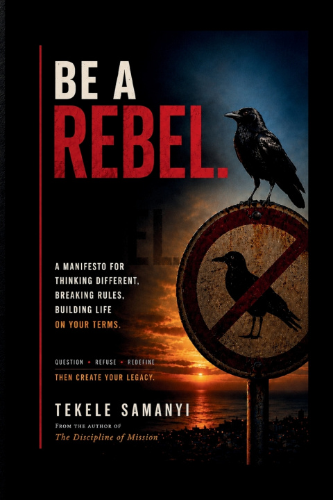 Książka BE A REBEL Tekele Samanyi