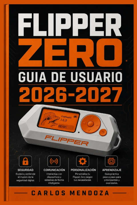 Könyv Flipper Zero Guia de Usuario 2026-2027 Carlos Mendoza