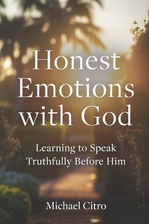 Carte Honest Emotions with God Michael Citro