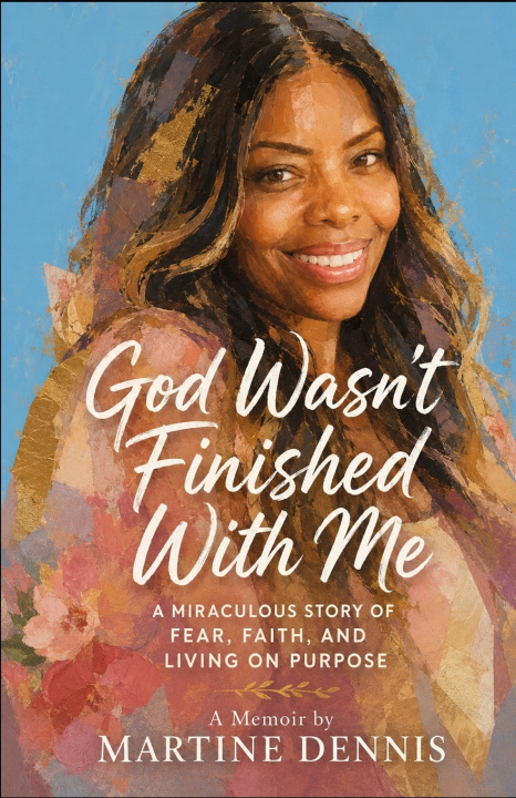 Kniha God Wasn't Finished with Me Martine Dennis