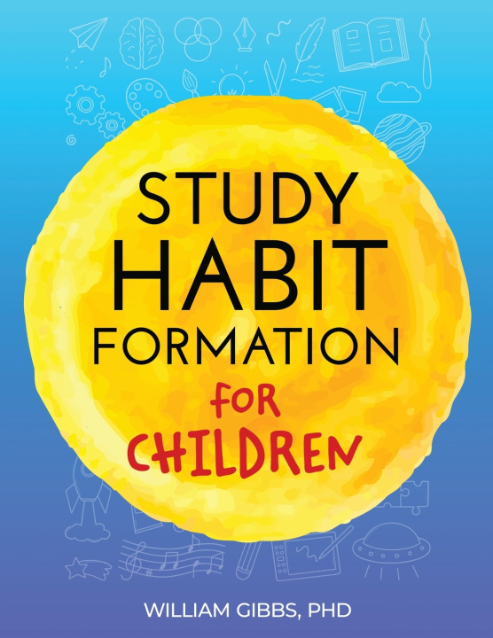 Kniha STUDY HABIT FORMATION WILLIAM GIBBS PHD