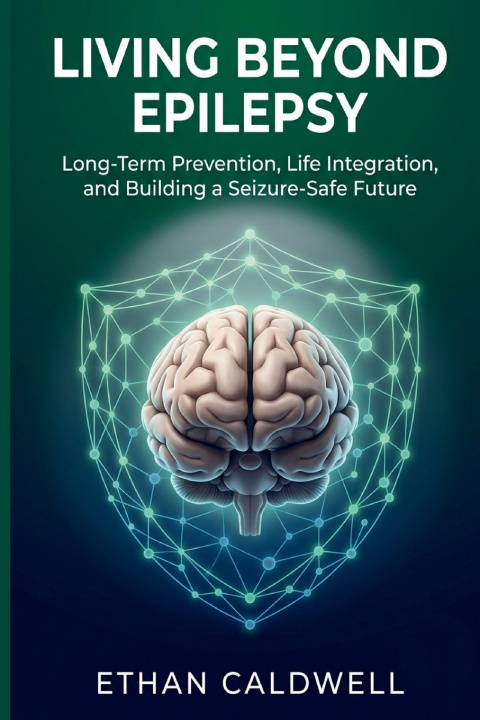 Könyv Living Beyond Epilepsy Ethan Caldwell