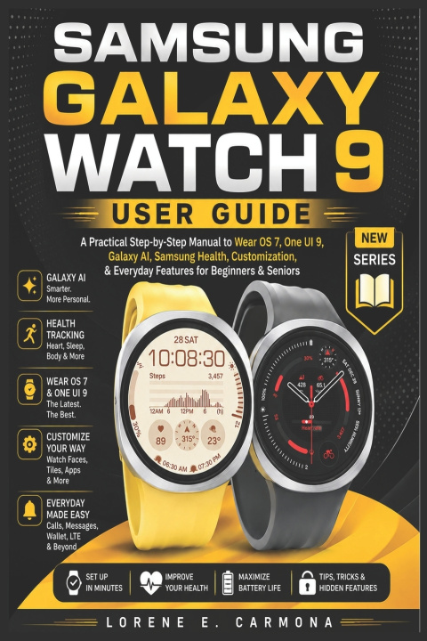 Knjiga SAMSUNG GALAXY WATCH 9 USER GUIDE Lorene E. Carmona