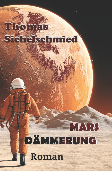 Könyv Marsdämmerung Thomas Sichelschmied