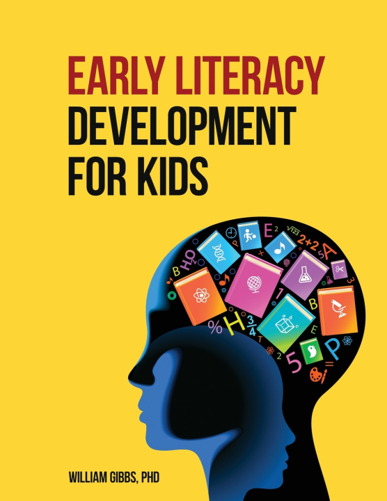 Book EARLY LITERACY DEVELOPMENT EDITED WILLIAM GIBBS PHD