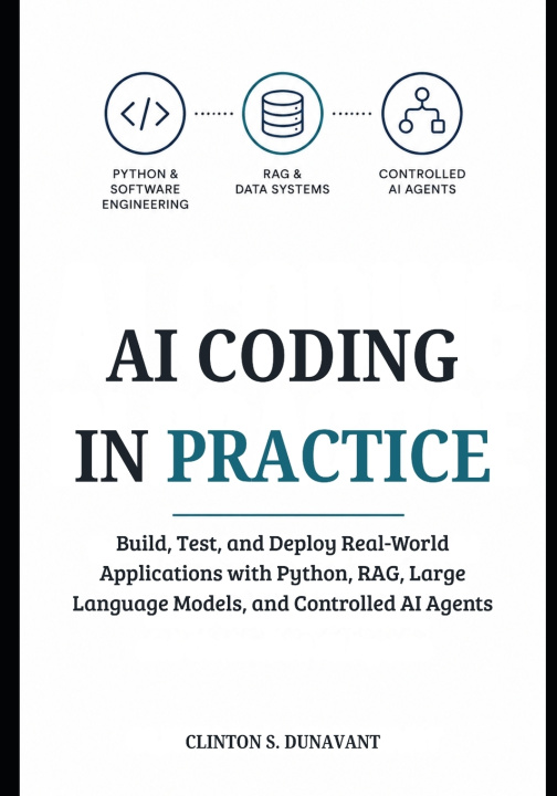 Book AI Coding in Practice Clinton S. Dunavant