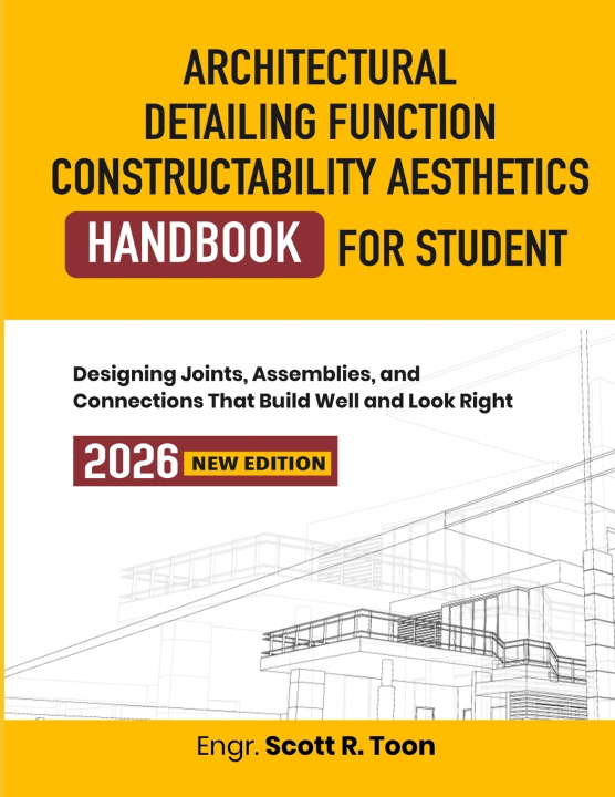 Book Architectural Detailing Function Constructability Aesthetics Handbook for Student Scott R. Toon
