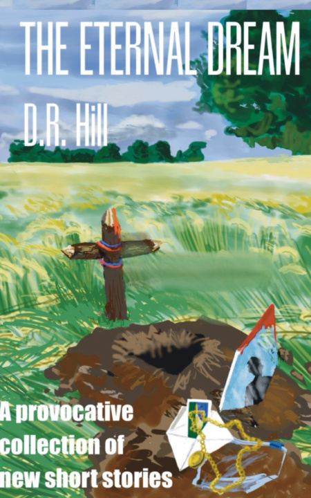 Könyv The Eternal Dream D.R. Hill